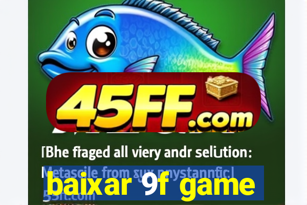 baixar 9f game